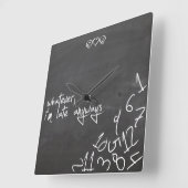 Was auch immer, ich bin zu spät - Chalkboard schre Quadratische Wanduhr (Winkel)