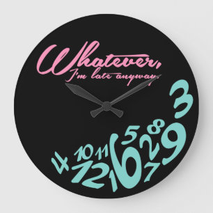 Was auch immer, ich irgendwie spät sind große wanduhr