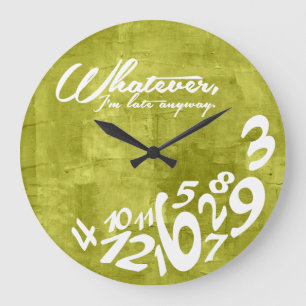 Was auch immer, ich irgendwie spät sind große wanduhr