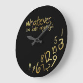 Was auch immer, ich irgendwie spät sind - große wanduhr (Winkel)