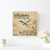 Was auch immer, ich komme sowieso zu spät. Imitate Quadratische Wanduhr (Zuhause)