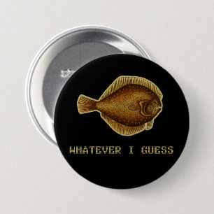 Was auch immer ich schätze, Teen Angst Fish Button