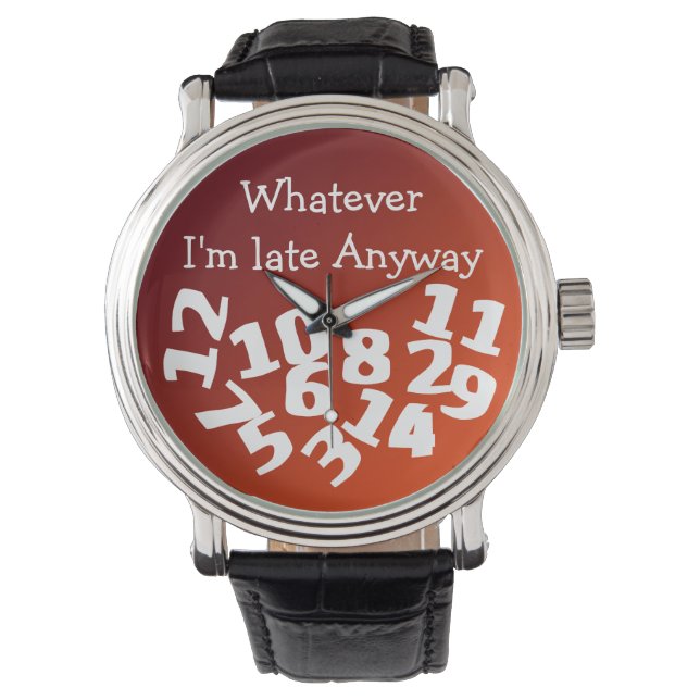 Was auch immer ich zu spät komme armbanduhr (Vorderseite)