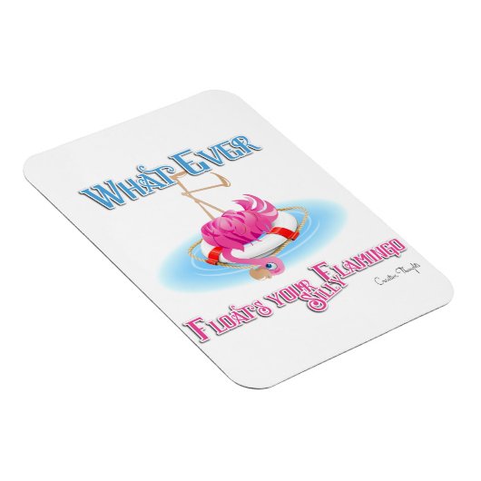 Was auch immer Ihr Alberner Flamingo schweben läss Magnet (Rechte Seite)