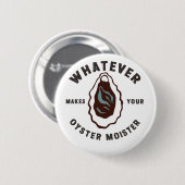 Was auch immer Ihr Austern Moister Funny SeaFood m Button (Vorne & Hinten)