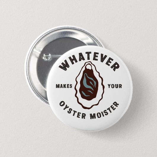 Was auch immer Ihr Austern Moister Funny SeaFood m Button (Vorne & Hinten)