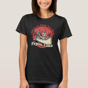Was auch immer Ihr Boot Pepin Lake Redewendungen s T-Shirt
