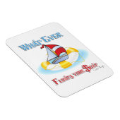 Was auch immer Ihr Boot schwimmt Magnet (Rechte Seite)