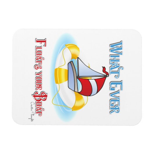 Was auch immer Ihr Boot schwimmt Magnet (Horizontal)