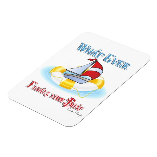 Was auch immer Ihr Boot schwimmt Magnet (Linke Seite)