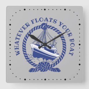 Was auch immer Ihr Boot treibt Nautical Quadratische Wanduhr