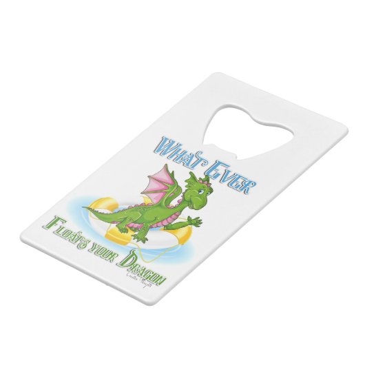 Was auch immer Ihr Drache Niedlich schwimmt Kreditkartenflaschenöffner (Rückseite Schrägansicht)