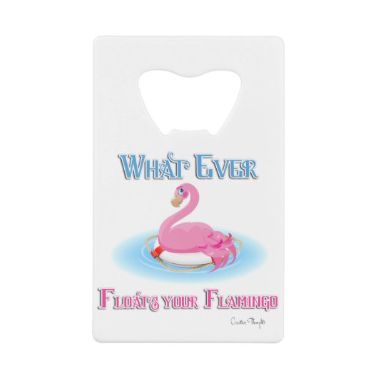 Was auch immer Ihr Flamingo 2 schwimmt Kreditkartenflaschenöffner (Vorderseite)