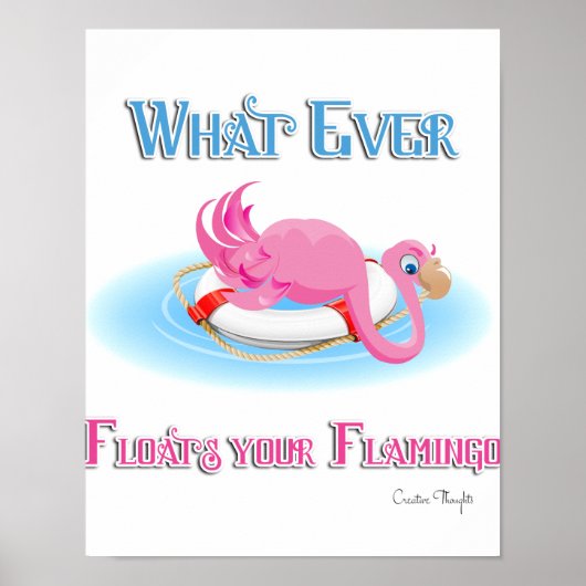 Was auch immer Ihr Flamingo 3 schweben lässt Poster (Vorne)