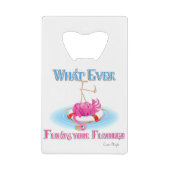 Was auch immer Ihr Flamingo schweben lässt Geldbeutel Flaschenöffner (Vorderseite)