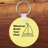 Was auch immer Ihr Floß ist Schlüsselanhänger (Vorderseite)