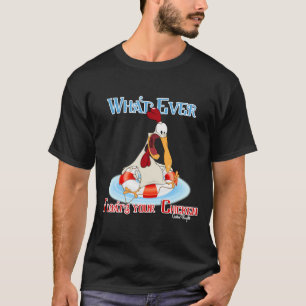 Was auch immer Ihr Huhn schwimmt T-Shirt