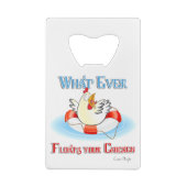Was auch immer Ihr Hühnchen 2 schwimmt Geldkarten Flaschenöffner (Rückseite)
