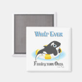 Was auch immer Ihr Orca Whale schwimmt Magnet (Vorderseite/Rückseite)