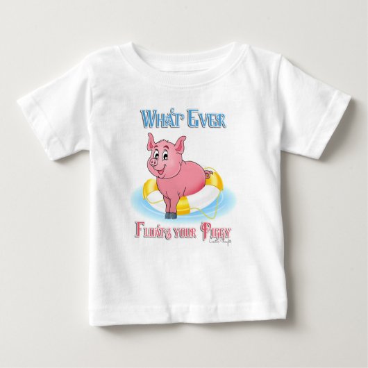 Was auch immer Ihr Schweine schwebt Baby T-shirt (Vorderseite)