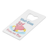 Was auch immer Ihr Schweine schwebt Geldbeutel Flaschenöffner (Vorderseite Schrägansicht)