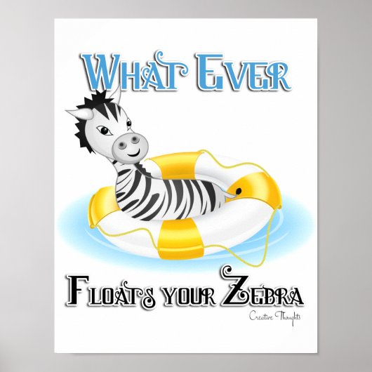 Was auch immer Ihr Zebra schweben lässt 4 Poster (Vorne)