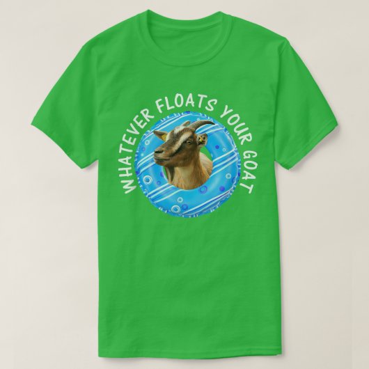 Was auch immer Ihr Ziege T - Shirt Funny Goat Pun (Design vorne)