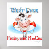 Was auch immer Ihre Mookuh schwimmt Poster (Vorne)