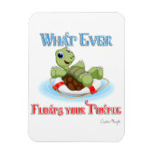Was auch immer Ihre Schildkröte schwimmt Magnet (Vertikal)