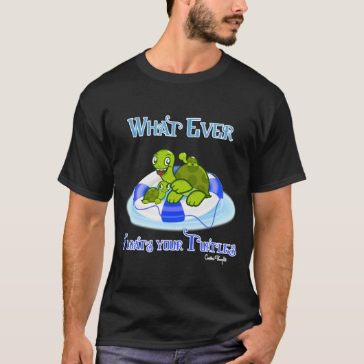 Was auch immer Ihre Schildkröten schwimmt 3 T-Shirt (Vorderseite)