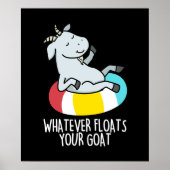 Was auch immer Ihre Ziege Funny Animal Pun Dark BG Poster (Vorne)