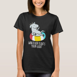 Was auch immer Ihre Ziege Funny Animal Pun Dark BG T-Shirt