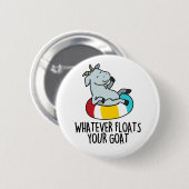 Was auch immer Ihre Ziege Funny Animal Pun schwimm Button (Vorne & Hinten)