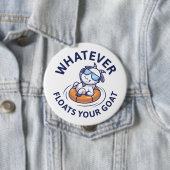 Was auch immer Ihre Ziege schwimmt Button (Beispiel)