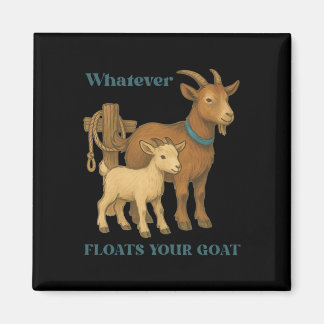Was auch immer Ihre Ziegen-Farmtiere glücklich mac Magnet