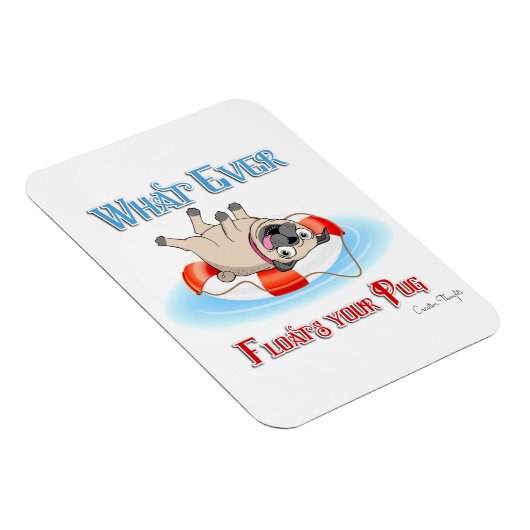 Was auch immer Ihren Mops schwimmt Magnet (Rechte Seite)