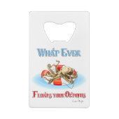 Was auch immer Ihren Oktopus schweben lässt Geldbeutel Flaschenöffner (Rückseite)