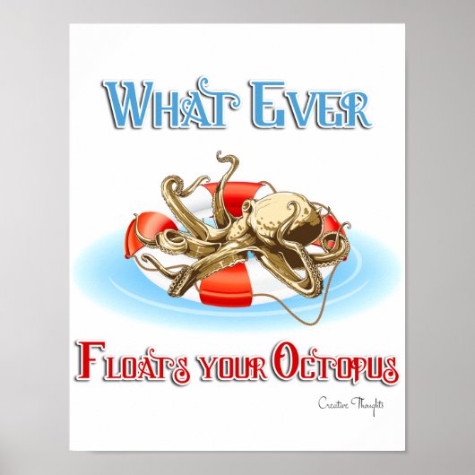 Was auch immer Ihren Oktopus schweben lässt Poster (Vorne)