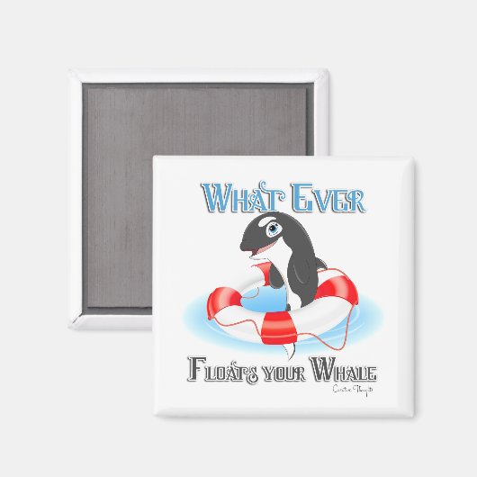 Was auch immer Ihren Wal schwimmt Magnet (Vorderseite/Rückseite)