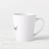 Was auch immer! Latte Tasse (Rechts)