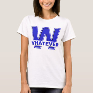 Was auch immer Lustiges Shirt