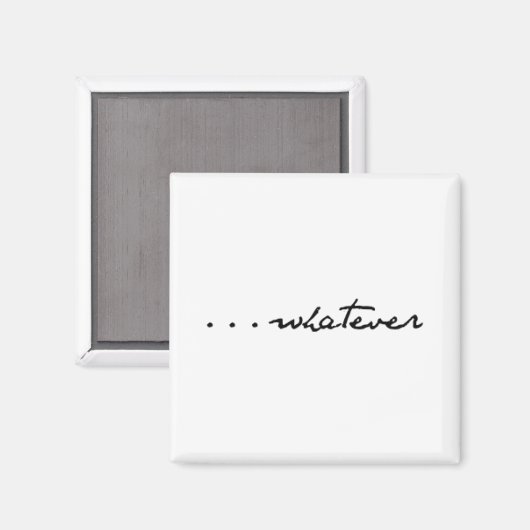 "...was auch immer" magnet (Vorderseite/Rückseite)