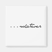 "...was auch immer" magnet (Vorne)