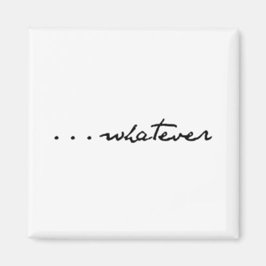 "...was auch immer" magnet (Vorne)