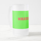 WAS AUCH IMMER MATTGLAS BIERGLAS (Vorderseite Links)