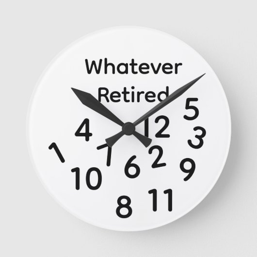 Was auch immer Ruhestand Runde Wanduhr (Vorderseite)