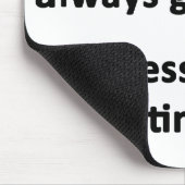 Was auch immer Sie tun, geben Sie immer 100% Mousepad (Ecke)