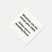 Was auch immer Sie tun, geben Sie immer 100% Serviette (Ecke)