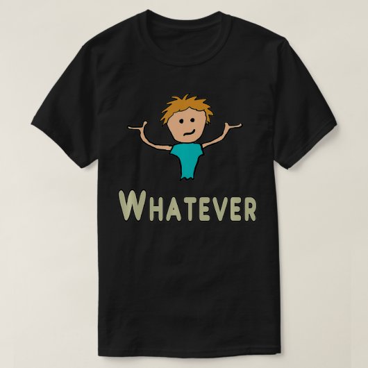 Was auch immer T-Shirt (Design vorne)