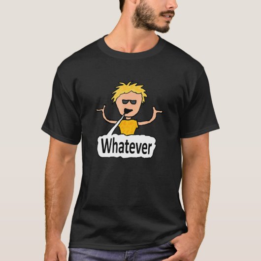 Was auch immer T-Shirt (Vorderseite)